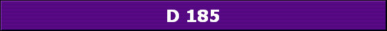 D 185