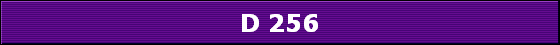 D 256