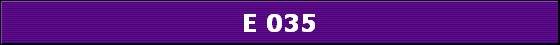 E 035