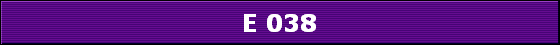 E 038