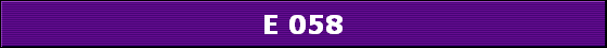 E 058