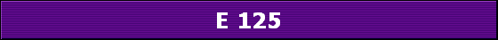 E 125