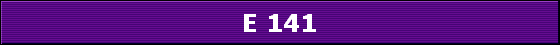 E 141