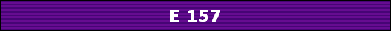 E 157