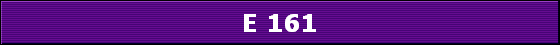 E 161